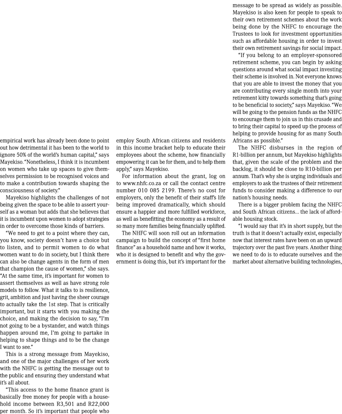 empirical work has already been done to point out how detrimental it has been to the world to ignore 50% of the world...
