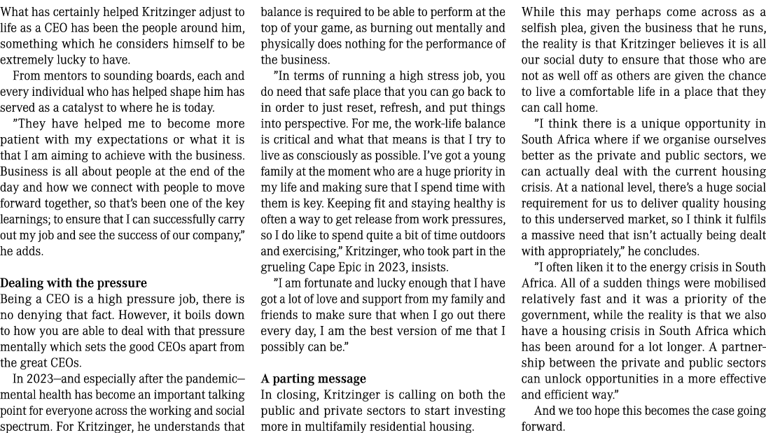 What has certainly helped Kritzinger adjust to life as a CEO has been the people around him, something which he consi...
