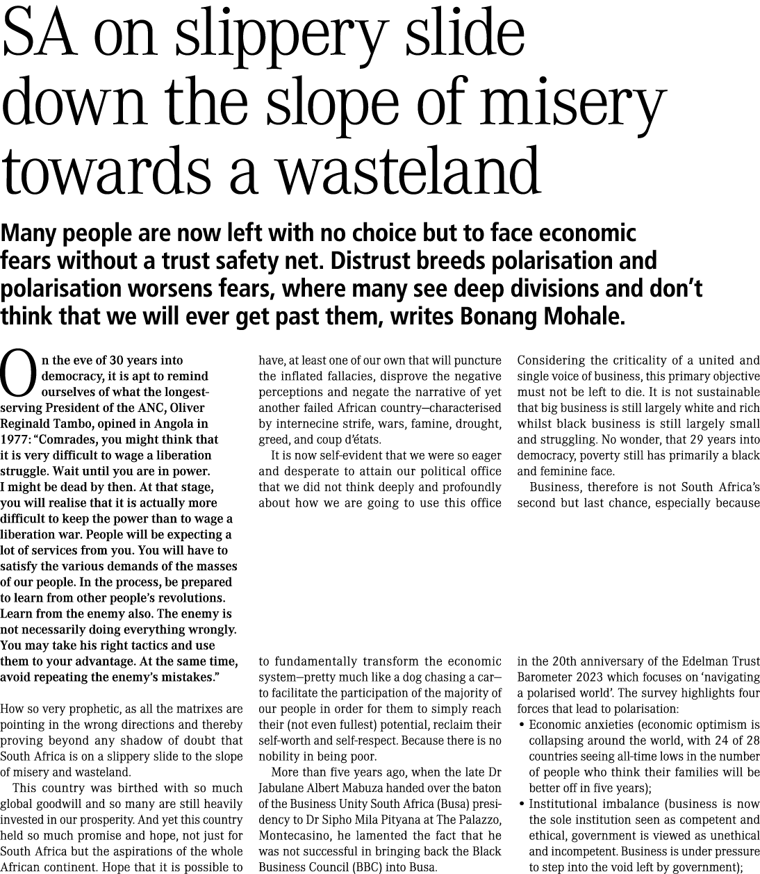 SA on slippery slide down the slope of misery towards a wasteland Many people are now left with no choice but to face...