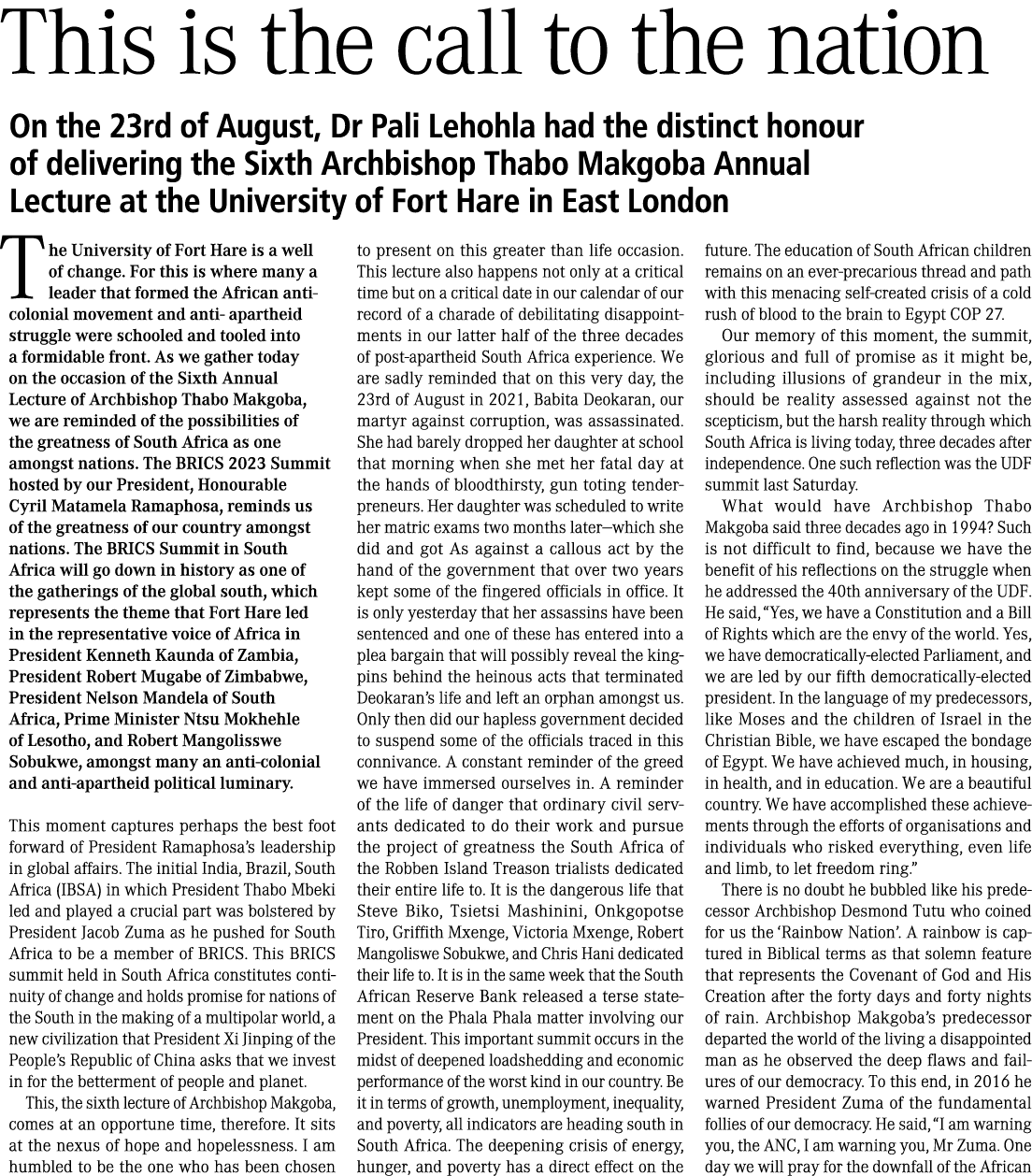 This is the call to the nation On the 23rd of August, Dr Pali Lehohla had the distinct honour of delivering the Sixth...
