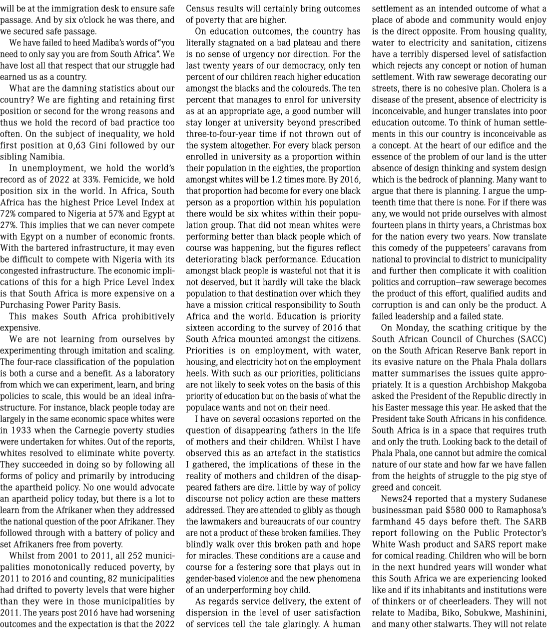 will be at the immigration desk to ensure safe passage. And by six o’clock he was there, and we secured safe passage....