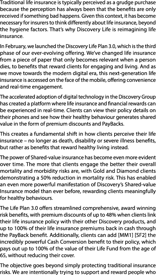 Traditional life insurance is typically perceived as a grudge purchase because the perception has always been that th...