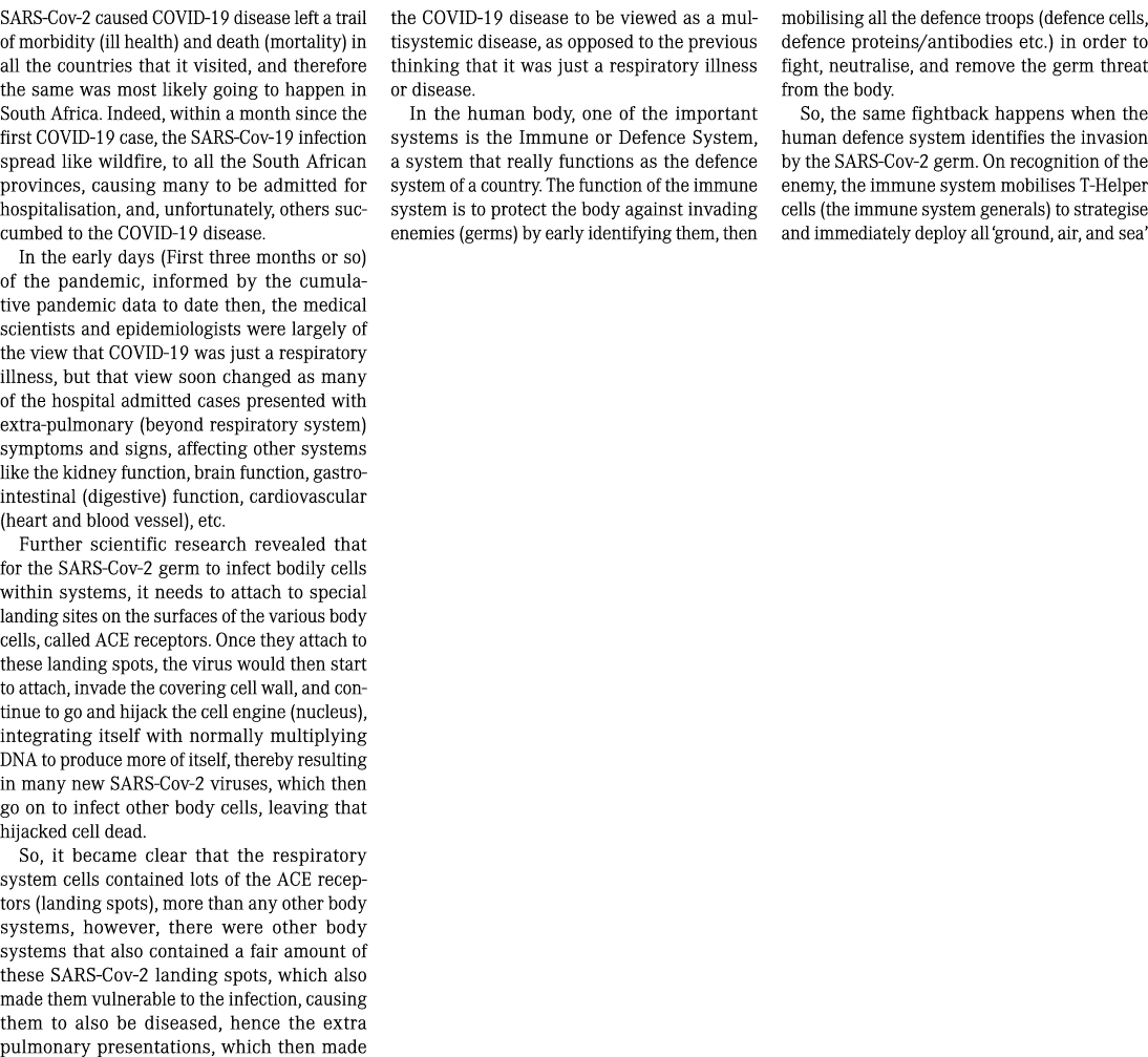 SARS Cov 2 caused COVID 19 disease left a trail of morbidity (ill health) and death (mortality) in all the countries ...