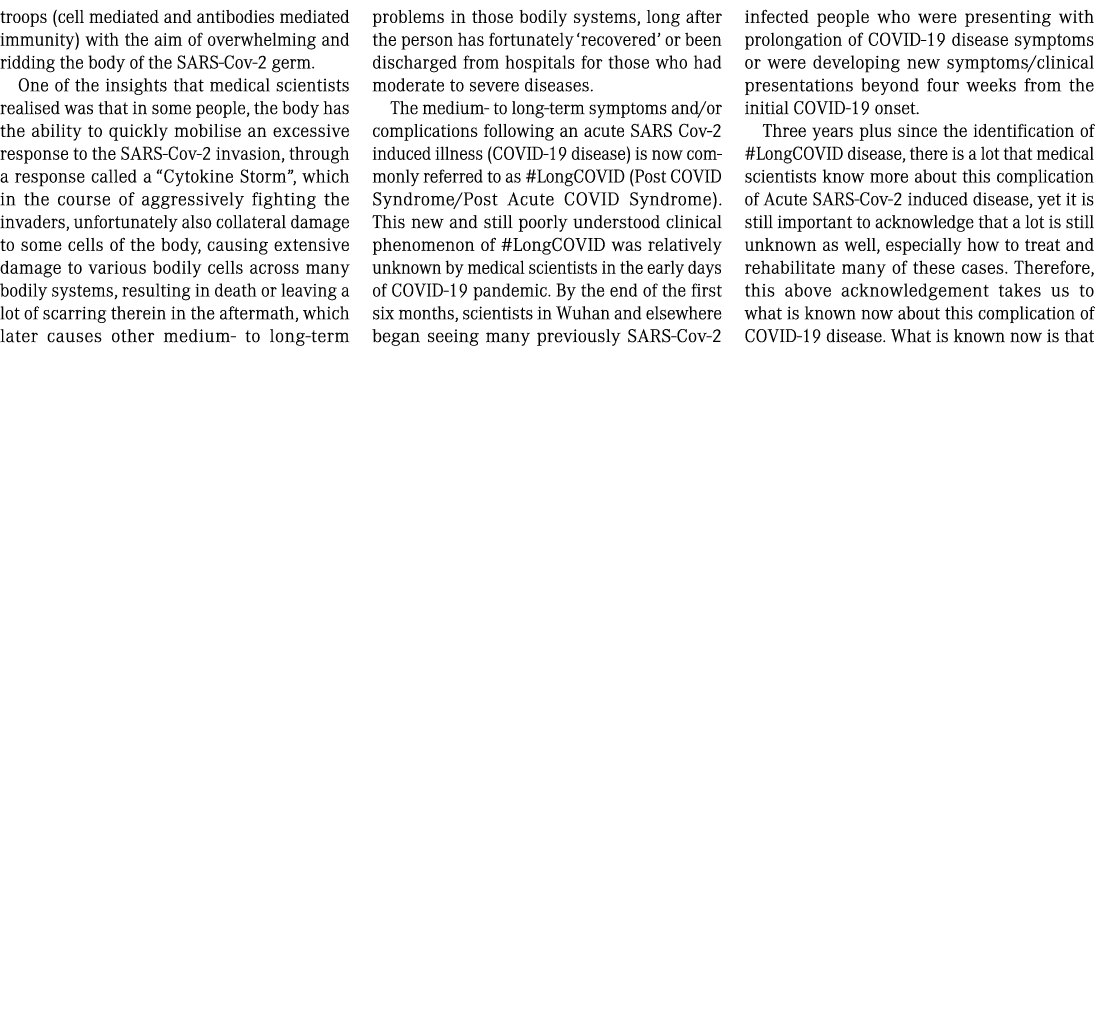 troops (cell mediated and antibodies mediated immunity) with the aim of overwhelming and ridding the body of the SARS...