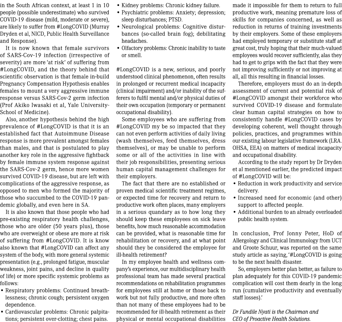in the South African context, at least 1 in 10 people (possible underestimate) who survived COVID 19 disease (mild, m...