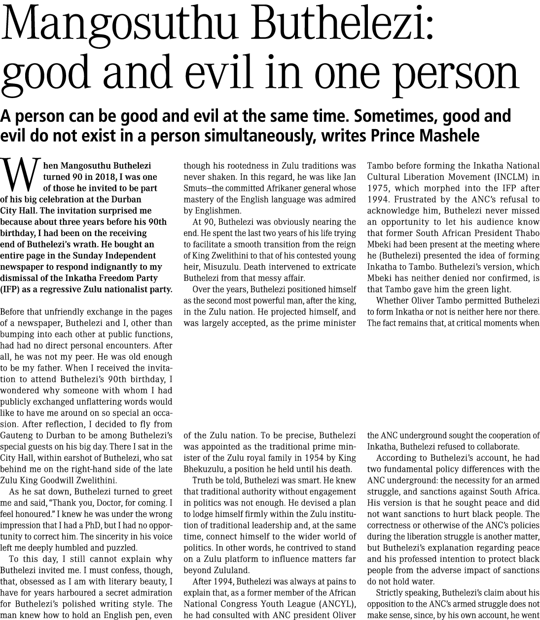 Mangosuthu Buthelezi: good and evil in one person A person can be good and evil at the same time. Sometimes, good and...