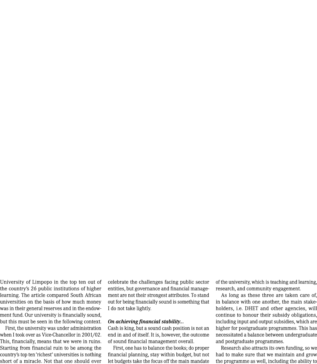 University of Limpopo in the top ten out of the country’s 26 public institutions of higher learning. The article comp...