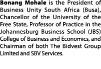 Bonang Mohale is the President of Business Unity South Africa (Busa), Chancellor of the University of the Free State,...