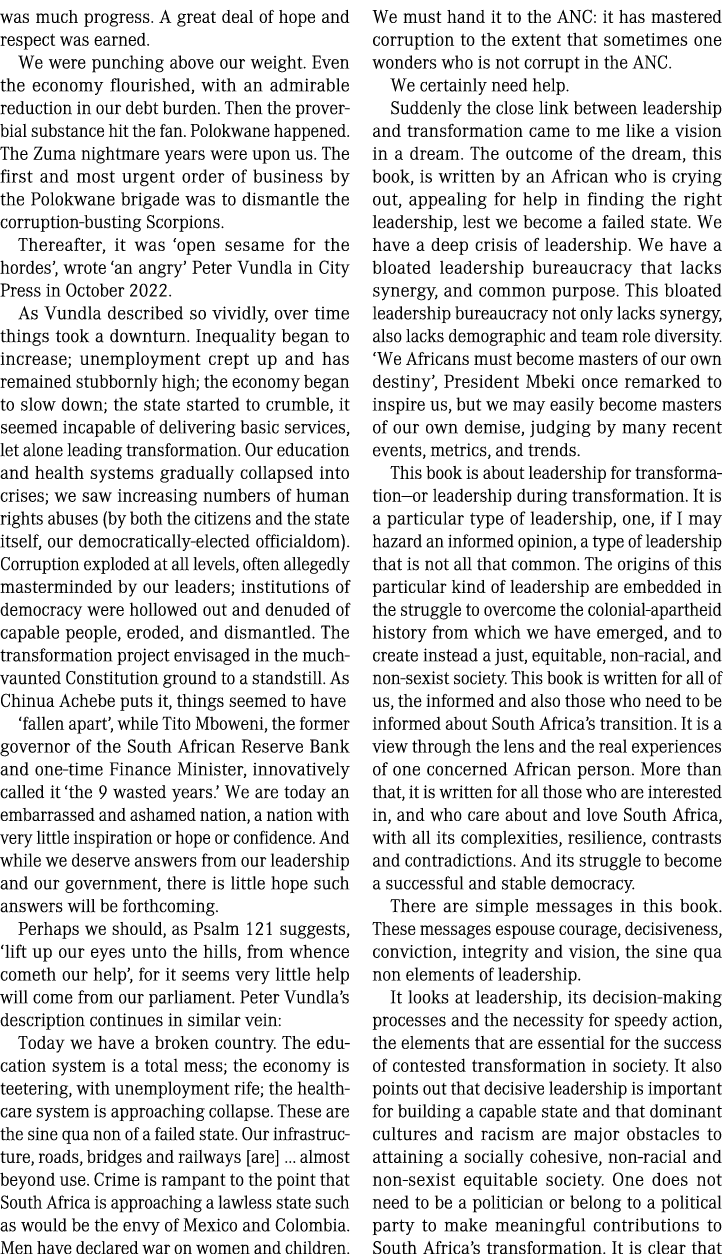 was much progress. A great deal of hope and respect was earned. We were punching above our weight. Even the economy f...