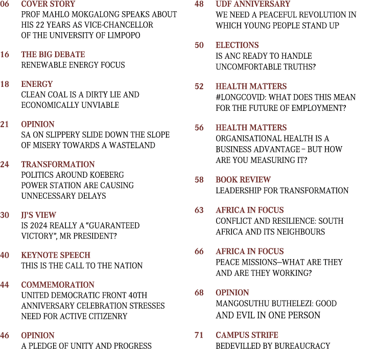 06 Cover Story Prof Mahlo Mokgalong speaks about his 22 years as Vice Chancellor of the University of Limpopo 16 The ...