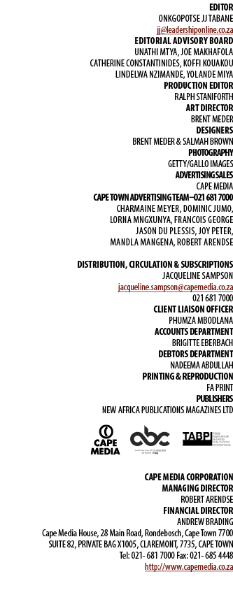 EDITOR Onkgopotse JJ Tabane jj@leadershiponline.co.za Editorial Advisory Board Unathi Mtya, Joe Makhafola Catherine C...