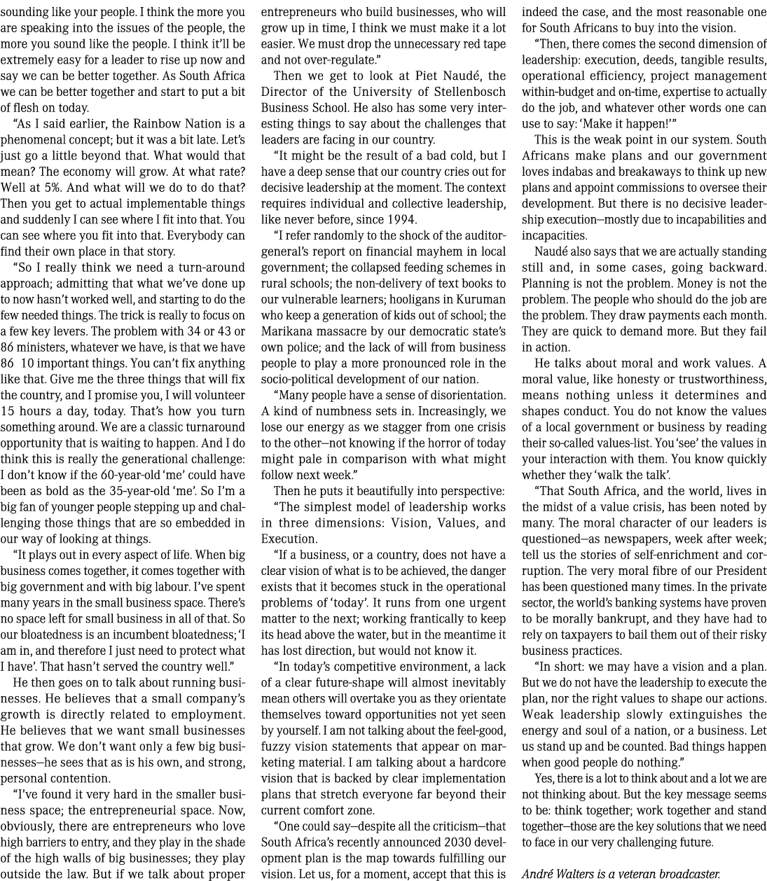 sounding like your people. I think the more you are speaking into the issues of the people, the more you sound like t...