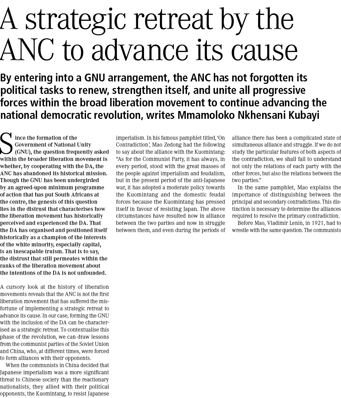 A strategic retreat by the ANC to advance its cause By entering into a GNU arrangement, the ANC has not forgotten its...