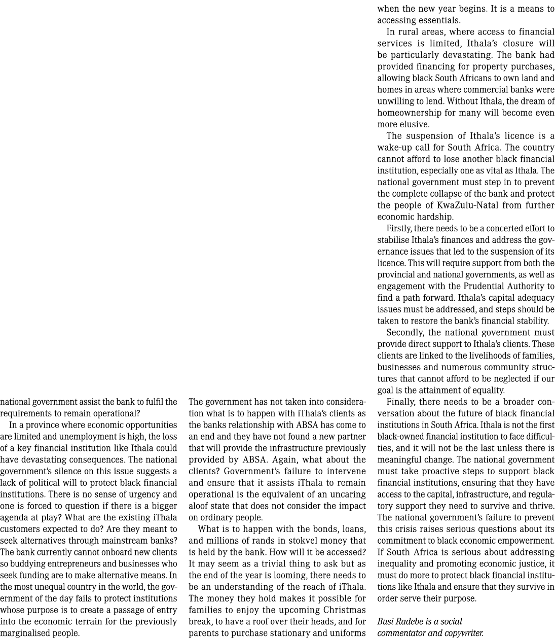 national government assist the bank to fulfil the requirements to remain operational? In a province where economic op...
