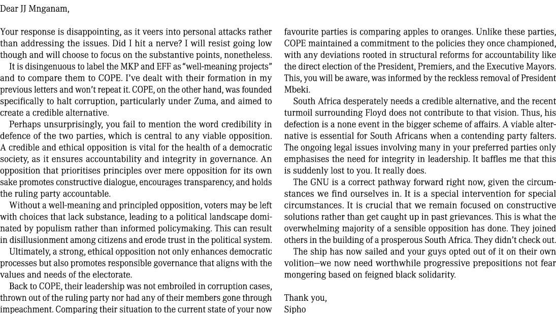 Dear JJ Mnganam, Your response is disappointing, as it veers into personal attacks rather than addressing the issues....