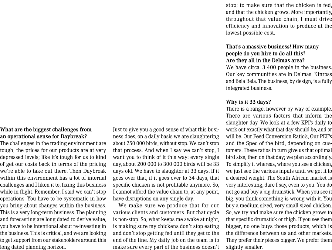 What are the biggest challenges from an operational sense for Daybreak? The challenges in the trading environment are...