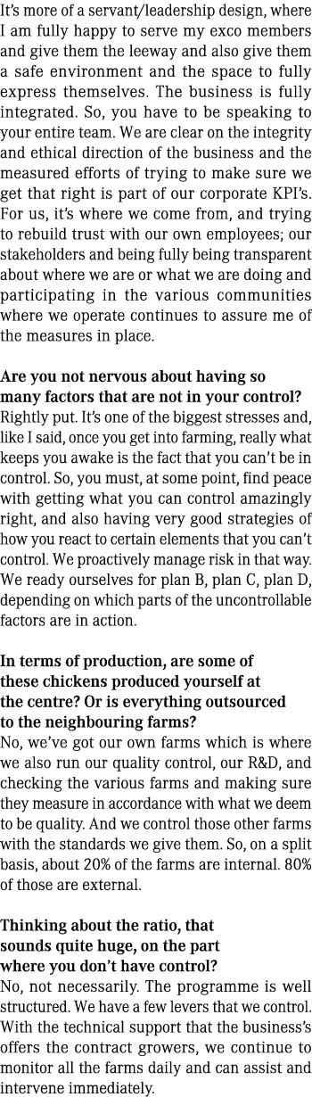 It’s more of a servant/leadership design, where I am fully happy to serve my exco members and give them the leeway an...