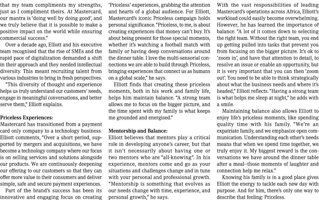 that my team compliments my strengths, just as I compliment theirs. At Mastercard, our mantra is ‘doing well by doing...