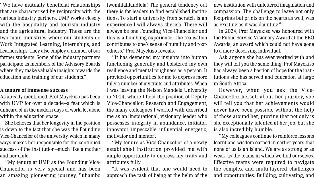 ‘‘We have mutually beneficial relationships that are characterised by reciprocity with the various industry partners....