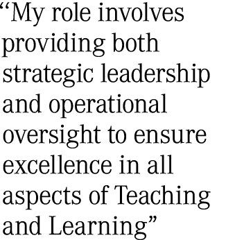 ‘‘My role involves providing both strategic leadership and operational oversight to ensure excellence in all aspects ...