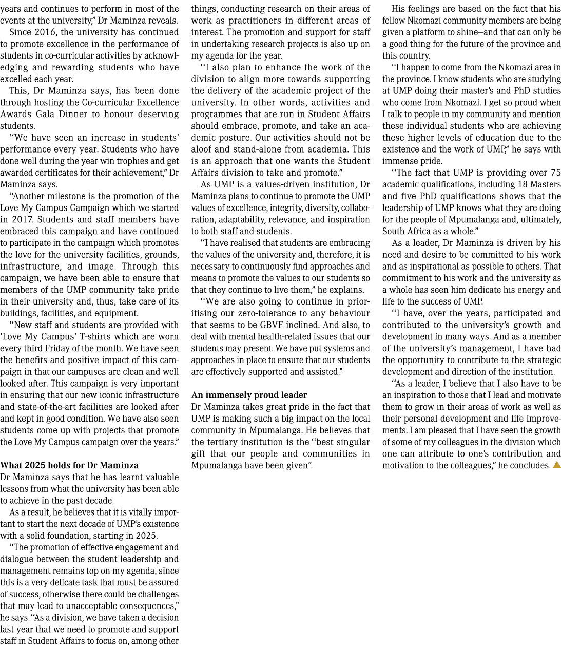 years and continues to perform in most of the events at the university,” Dr Maminza reveals. Since 2016, the universi...