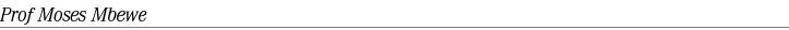Prof Moses Mbewe