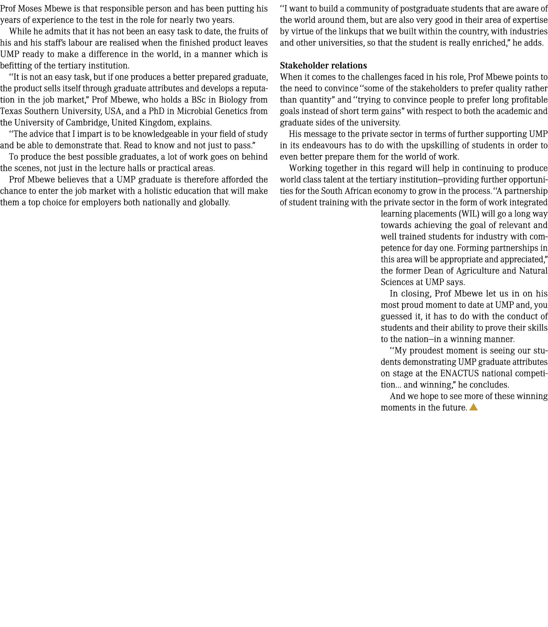 Prof Moses Mbewe is that responsible person and has been putting his years of experience to the test in the role for ...