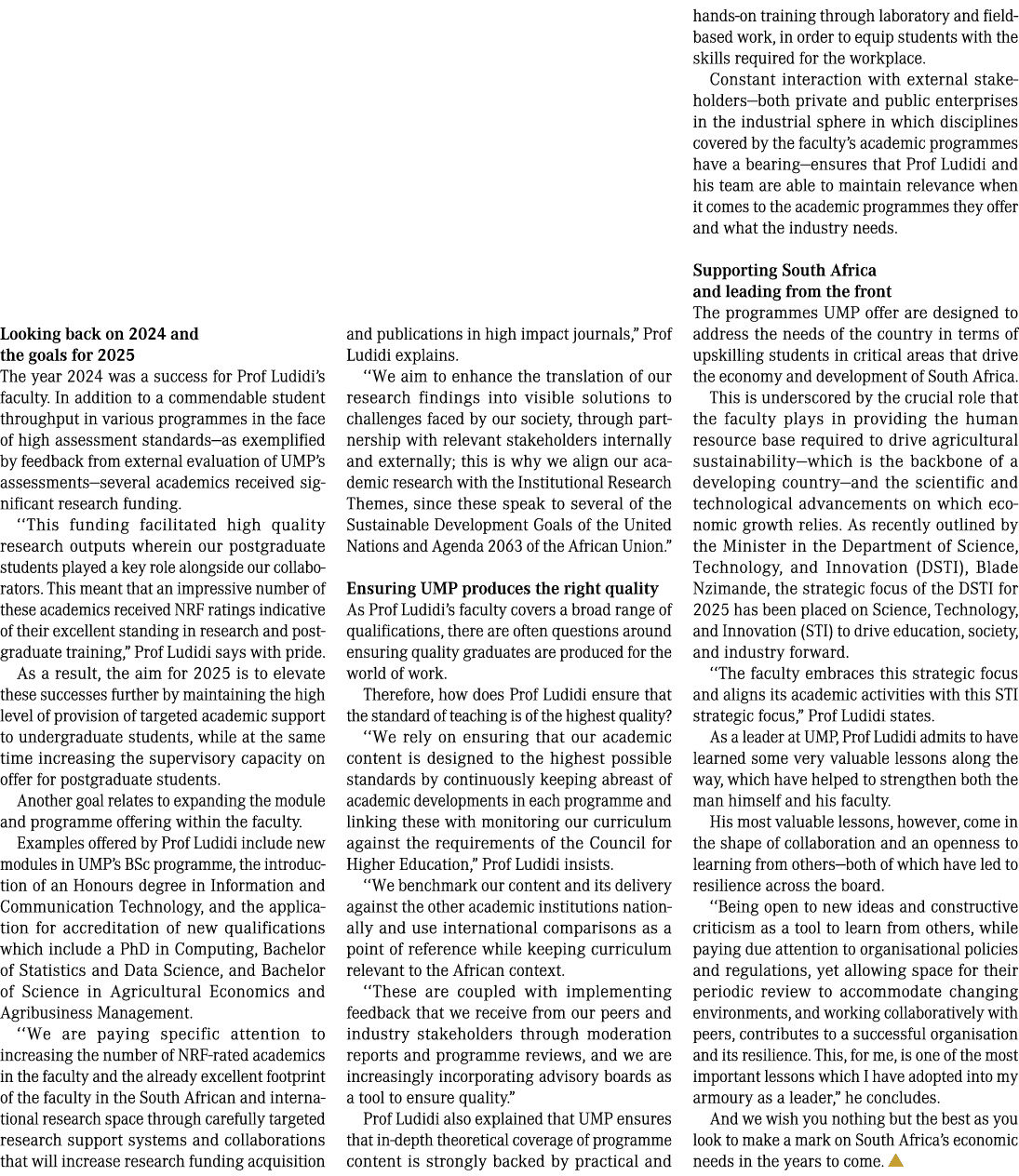 Looking back on 2024 and the goals for 2025 The year 2024 was a success for Prof Ludidi’s faculty. In addition to a c...