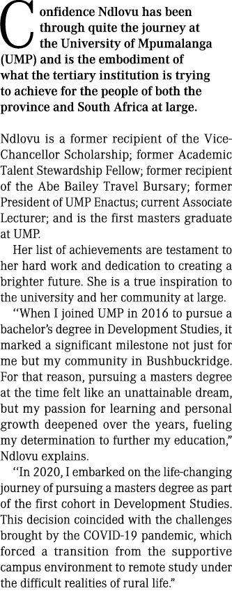 Confidence Ndlovu has been through quite the journey at the University of Mpumalanga (UMP) and is the embodiment of w...