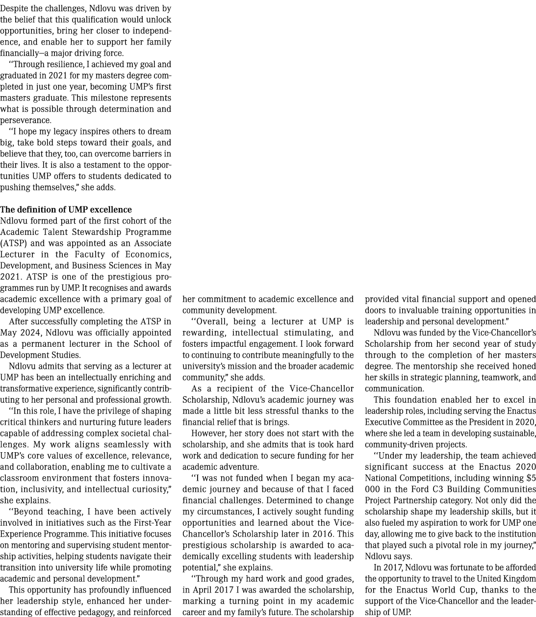 Despite the challenges, Ndlovu was driven by the belief that this qualification would unlock opportunities, bring her...