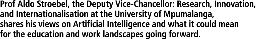 Prof Aldo Stroebel, the Deputy Vice Chancellor: Research, Innovation, and Internationalisation at the University of M...