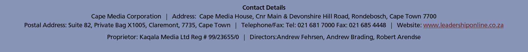 Contact Details Cape Media Corporation | Address: Cape Media House, Cnr Main & Devonshire Hill Road, Rondebosch, Cape...